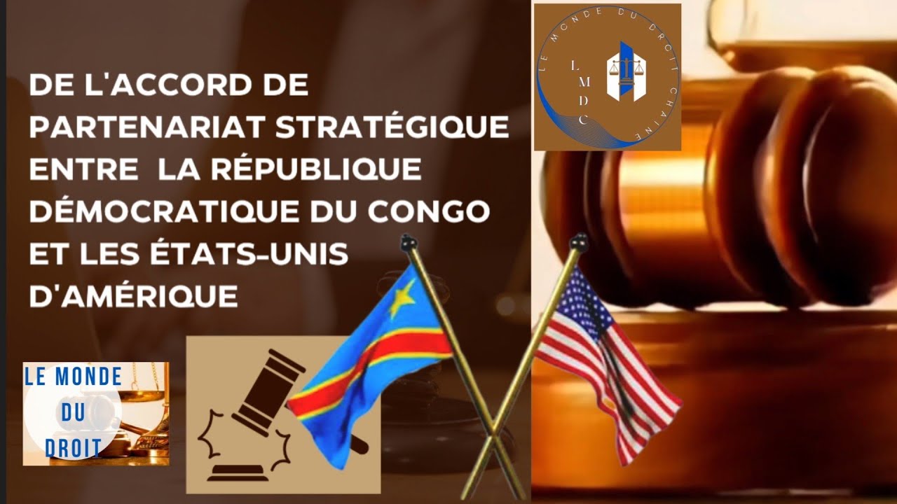 Contenu de l'accord de partenariat stratégique entre la RDC et les États-Unis #lemondedudroit