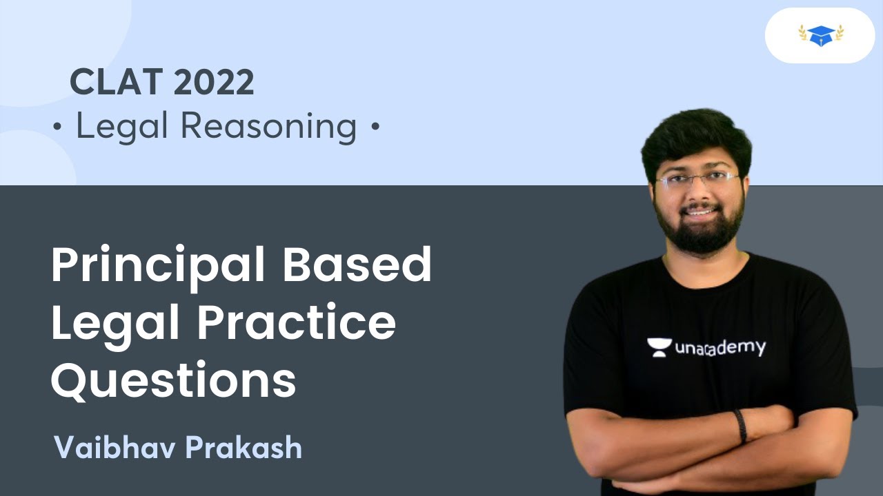 Principal Based Legal Practice Questions l Legal Reasoning l CLAT 2022 l Unacademy Law l Vaibhav Sir