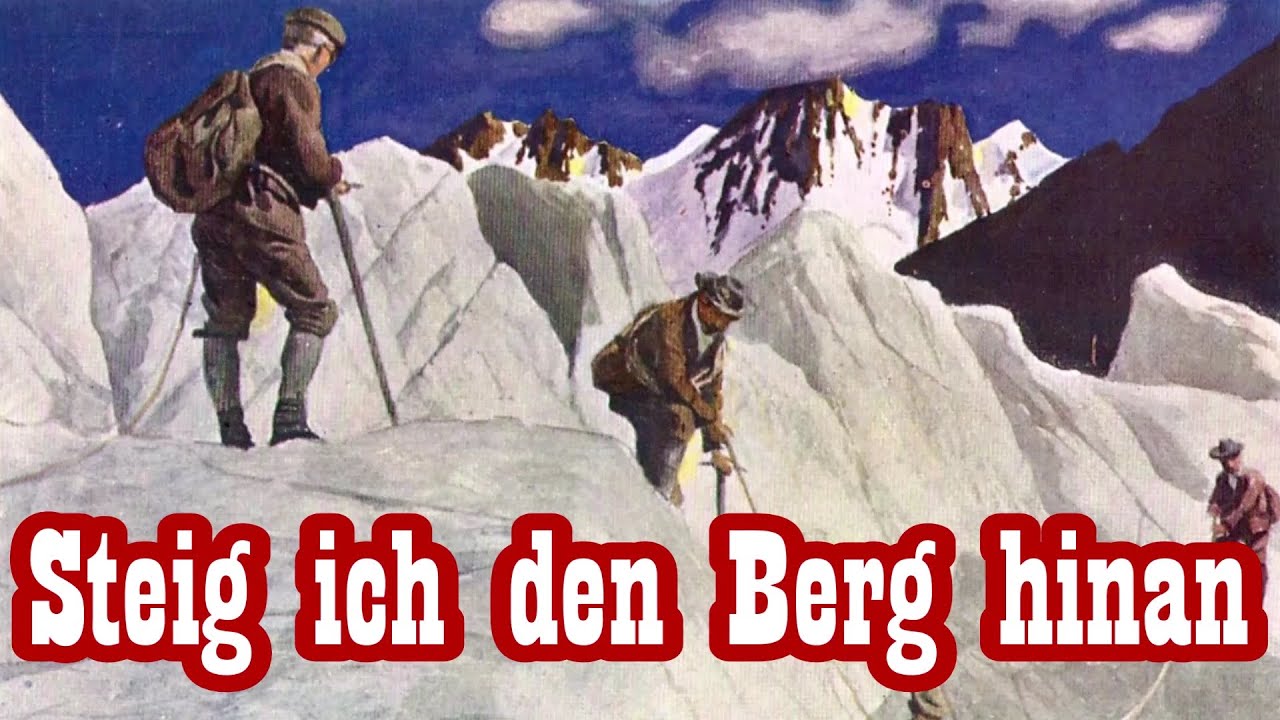 Steig ich den Berg hinan - Gebirgsjägerlied/ Mountain Trooper Song + English Translation
