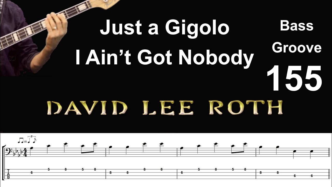 JUST A GIGOLO - I AIN'T GOT NOBODY (David Lee Roth) How to Play Bass Groove Cover - Score & Tab