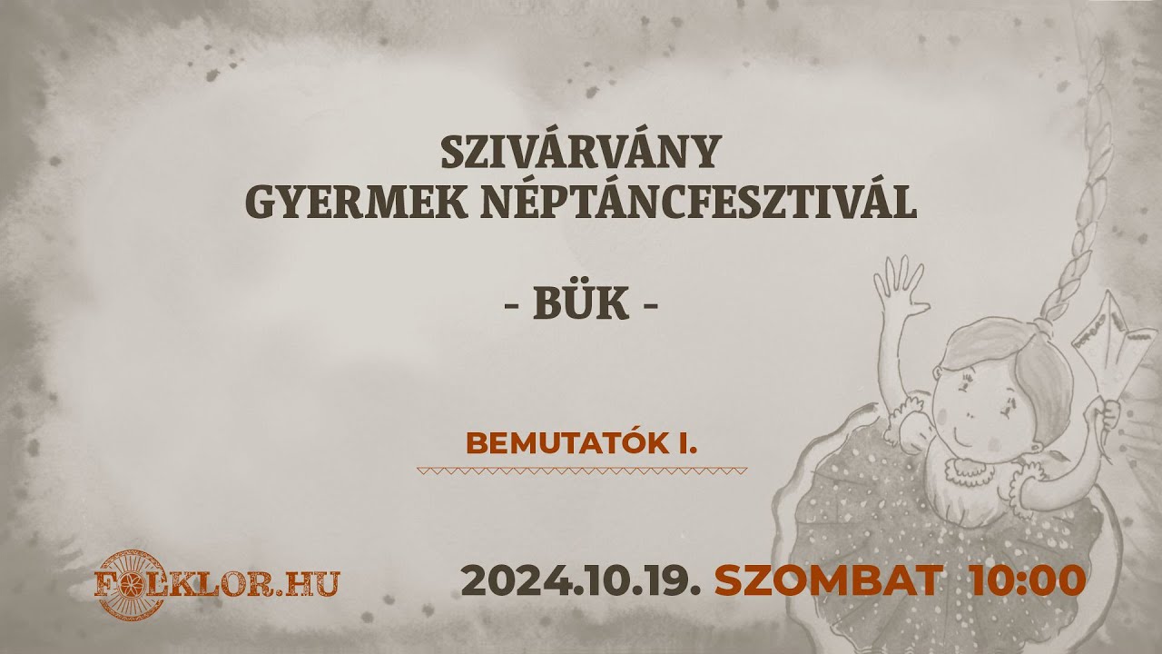 XXII. Szivárvány Regionális Gyermek és Ifjúsági Néptáncfesztivál 2024. - I. rész