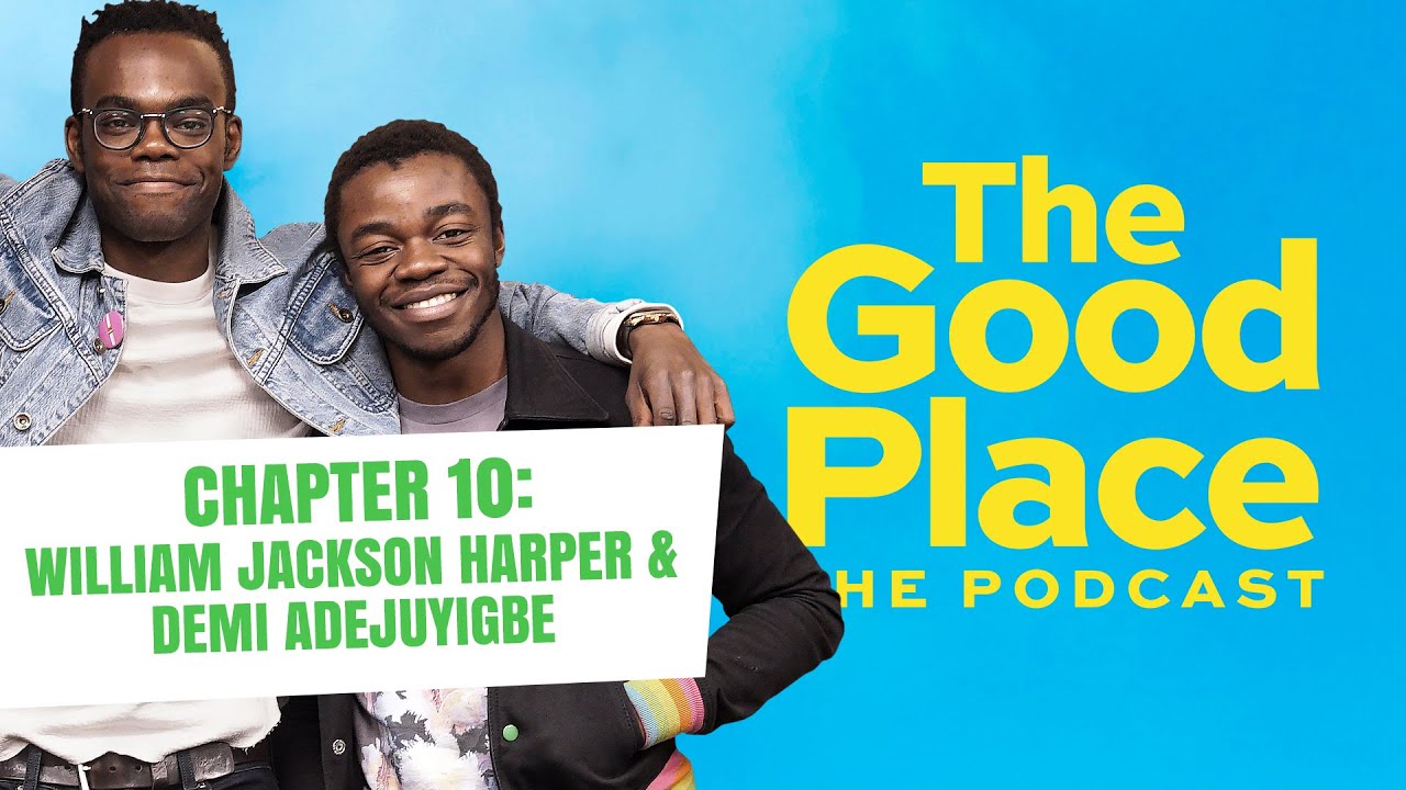 The Good Place Podcast - Chapter 10: William Jackson Harper & Demi Adejuyigbe (Digital Exclusive)