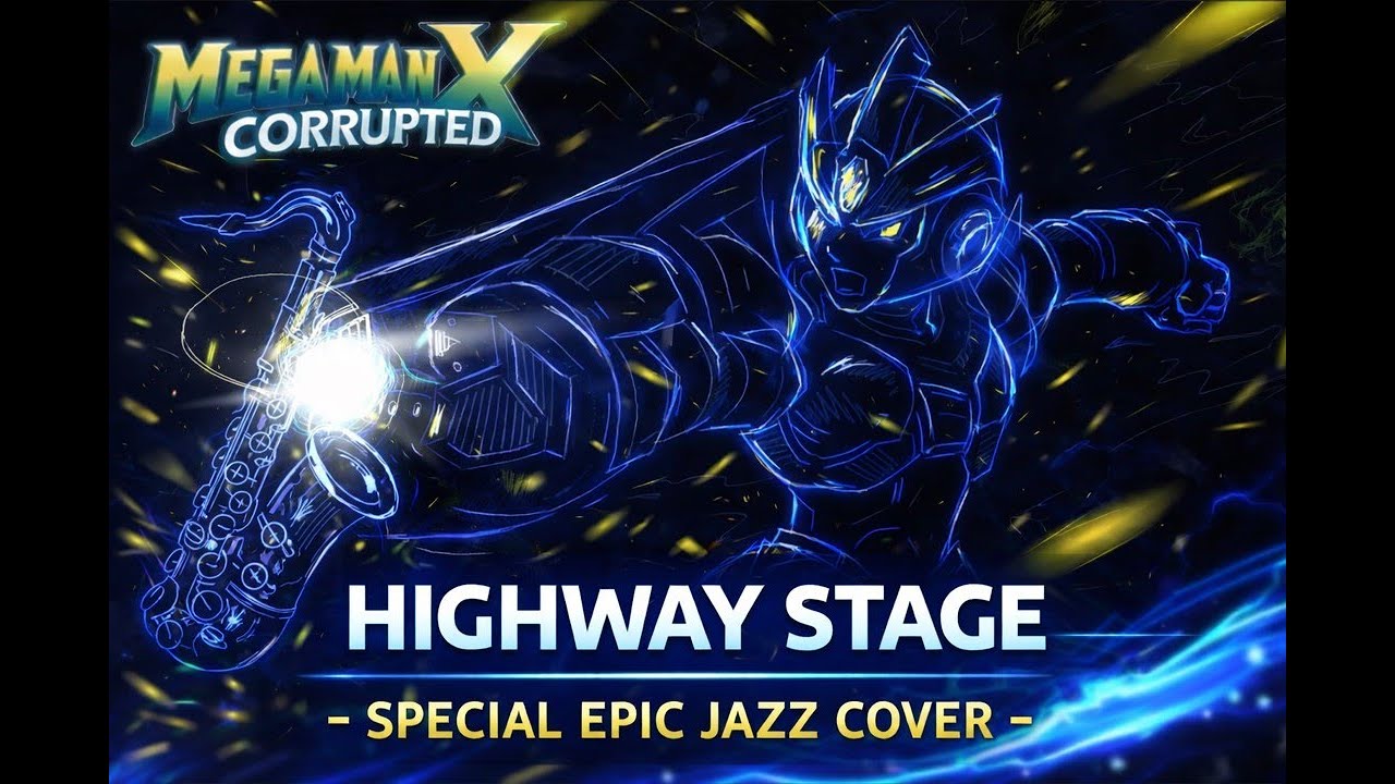 Megaman X Corrupted - Highway Stage | Special Epic Jazz Cover