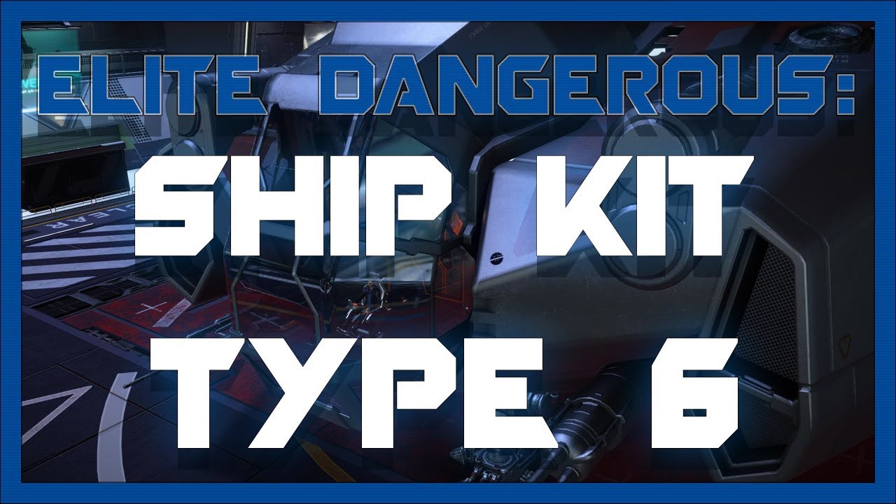 Type 6 Ship Kit - Elite: Dangerous