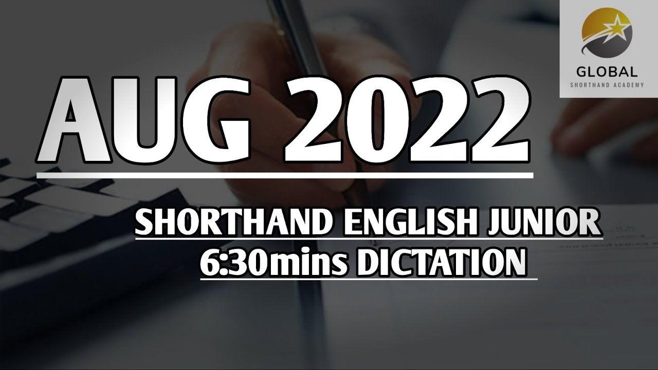 AUG 2022 SHORTHAND ENGLISH JUNIOR SPEED 6:30mins DICTATION 🔊✍🏼🏆✨