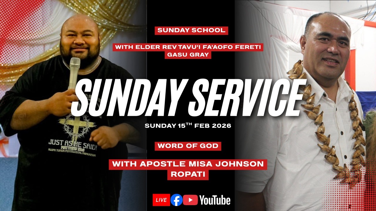 Alofa Tunoa Mangere Sunday Service 15th February 2026