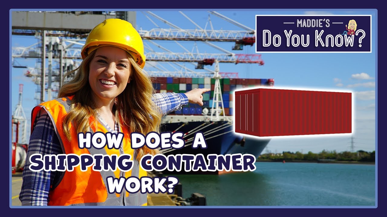 How does a Shipping Container work? 🚢 Maddie's Do You Know 👩