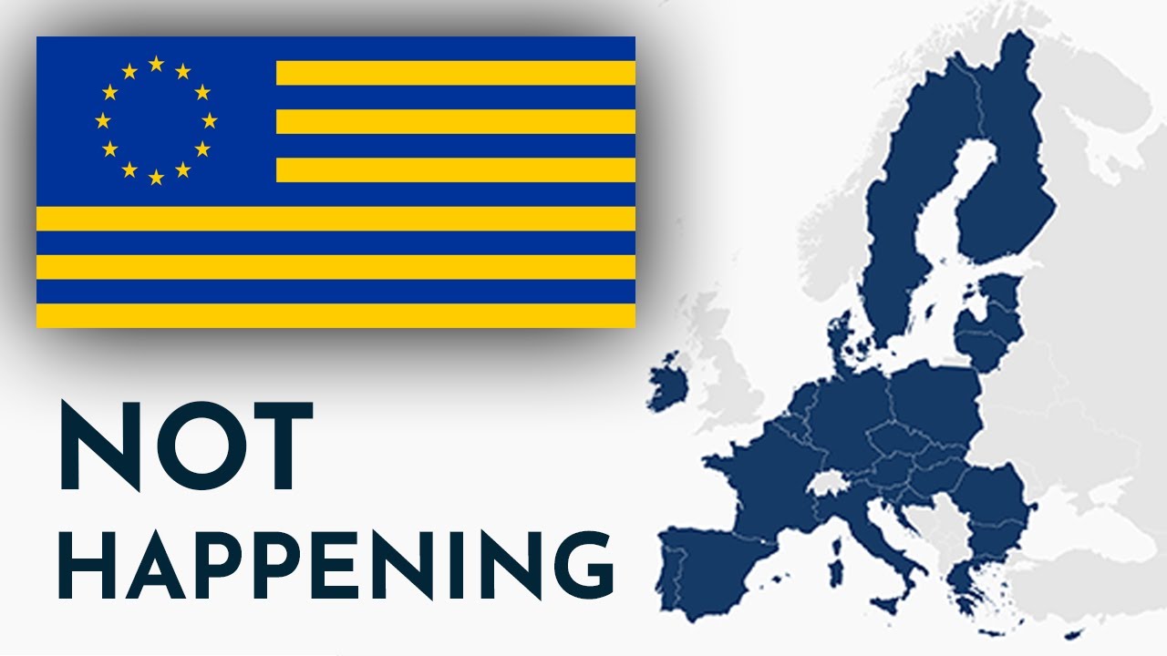 The United States of Europe will never happen