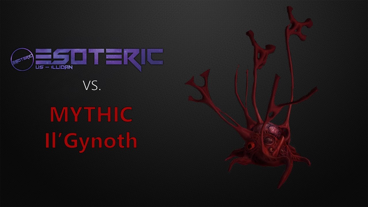 Esoteric vs. Il'gynoth, Heart of Corruption - Emerald Nightmare Mythic