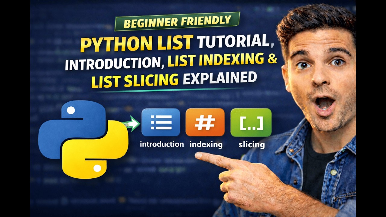 Python List Tutorial for Beginners (Indexing & Slicing Made Easy) #20