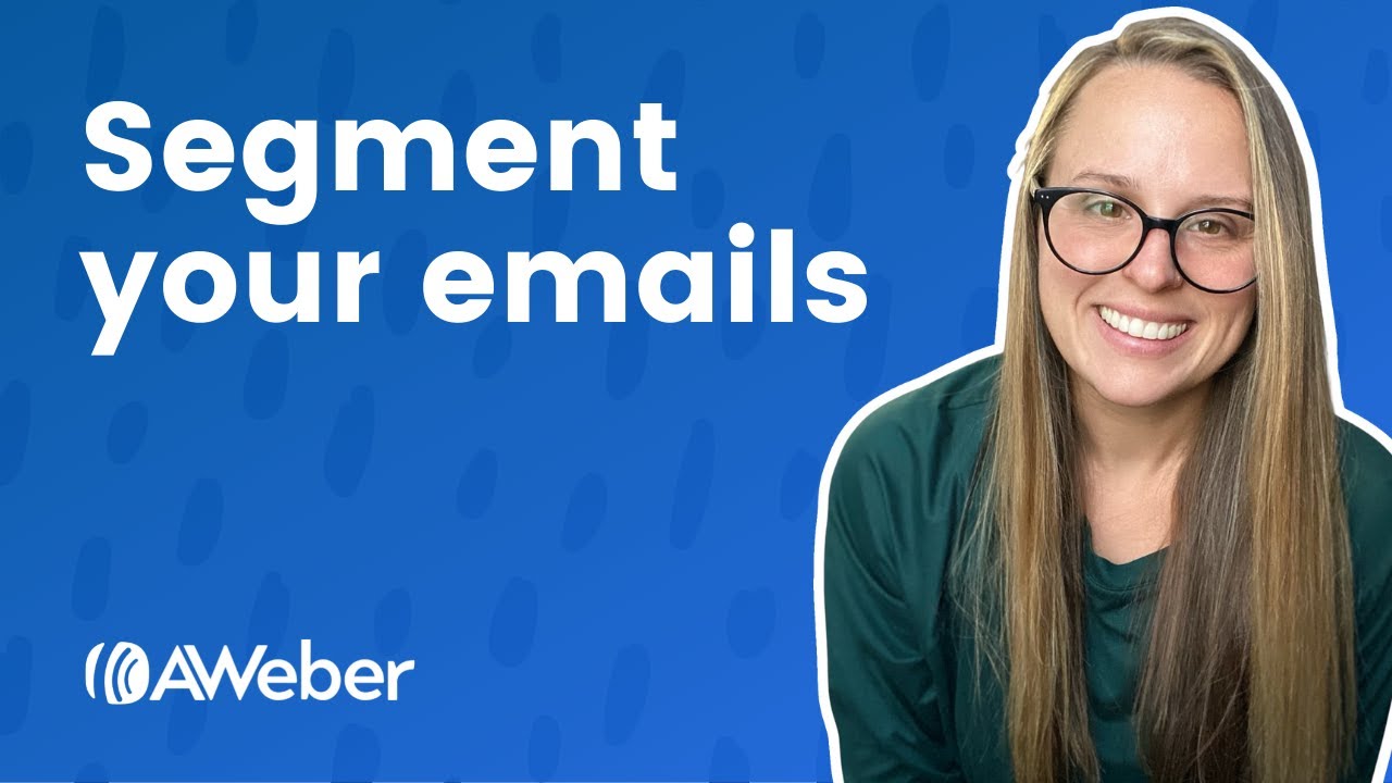 How to Send Messages to Segments in AWeber