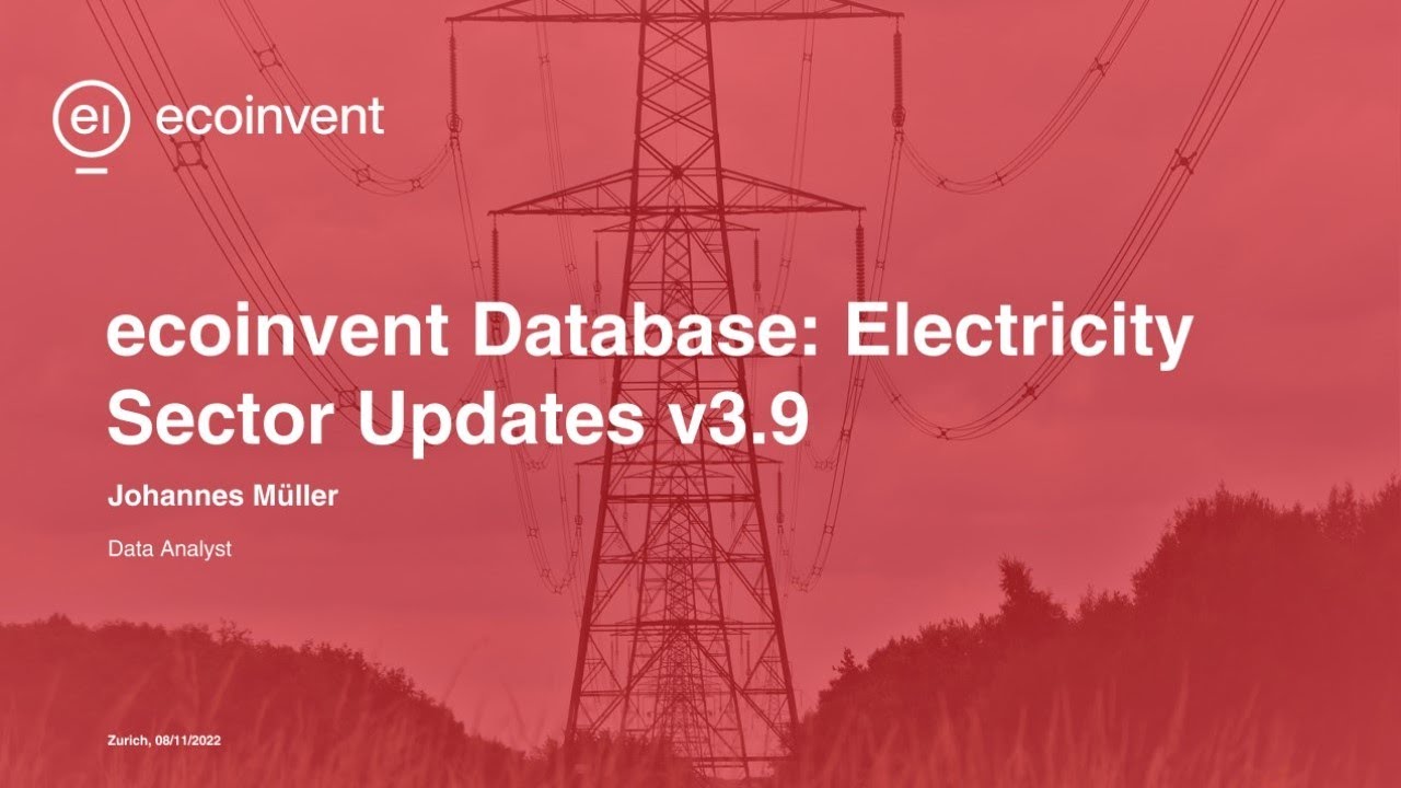 ecoinvent Database: Electricity Sector Updates 08.11.2022
