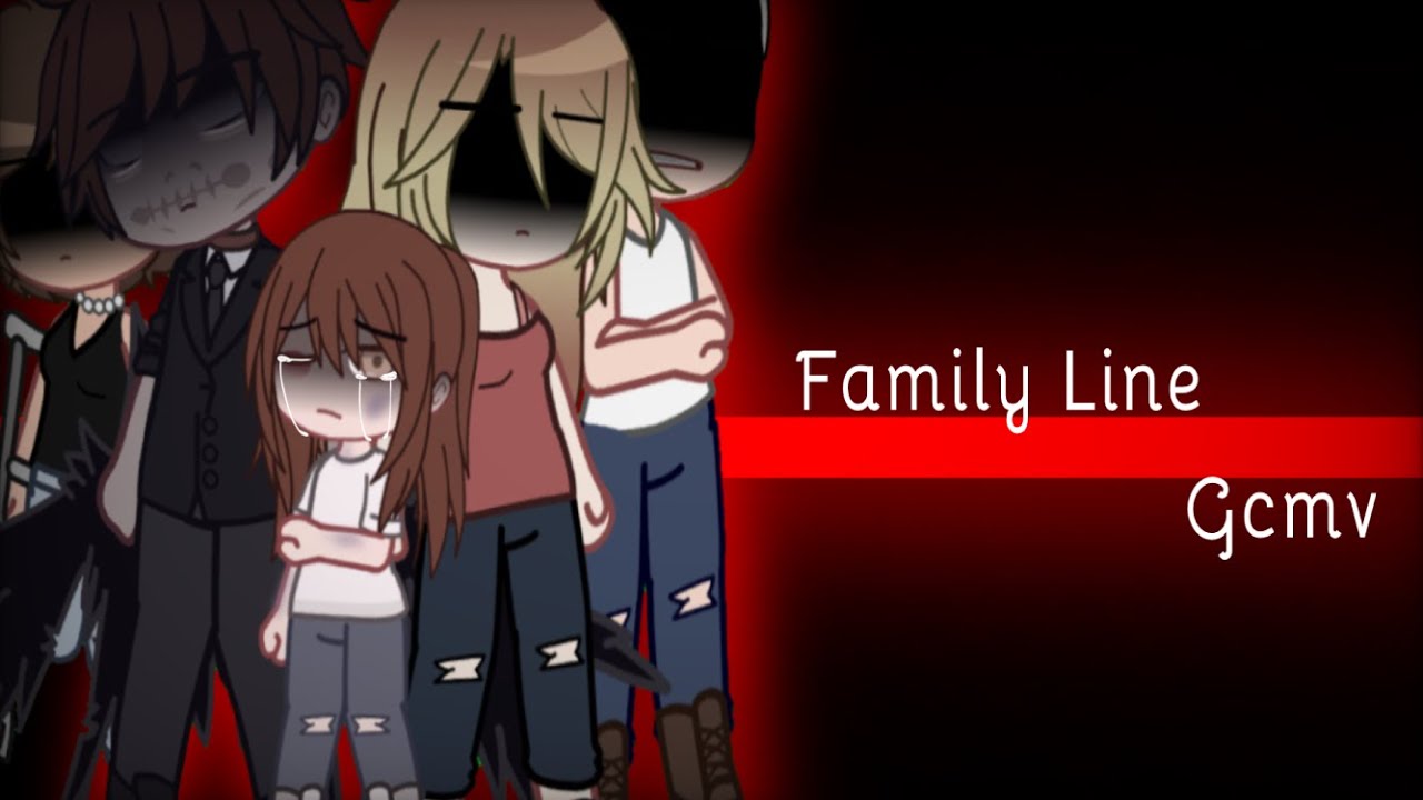 || 💔 Family Line 💔 || Gcmv || ⚠️ Trigger, Blood, Flashing, Etc ⚠️ || 🖤Vent🖤 ||