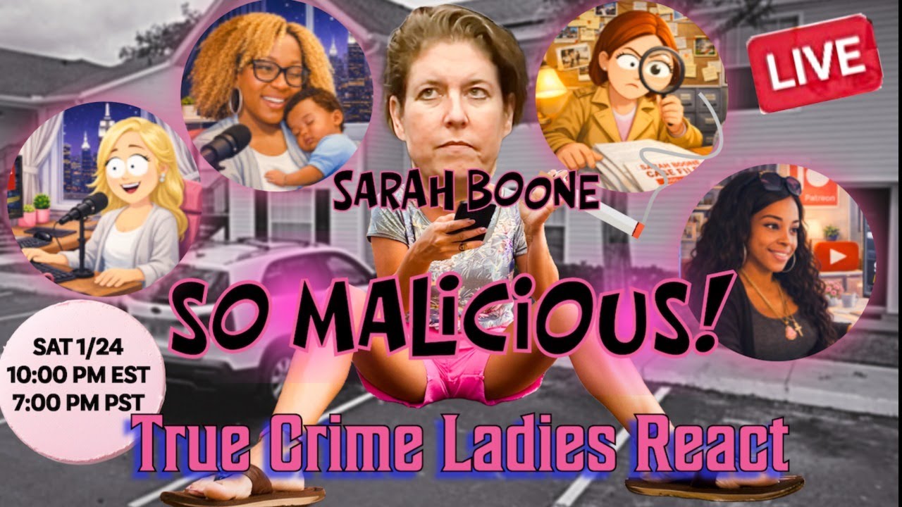 Sarah Boone: So Malicious! True Crime Ladies React!