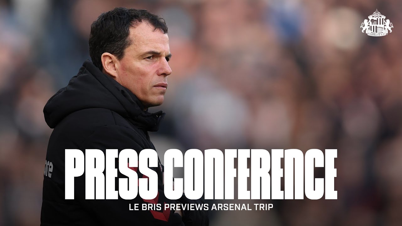 Arsenal vs Sunderland AFC | Régis Le Bris' Premier League Press Conference