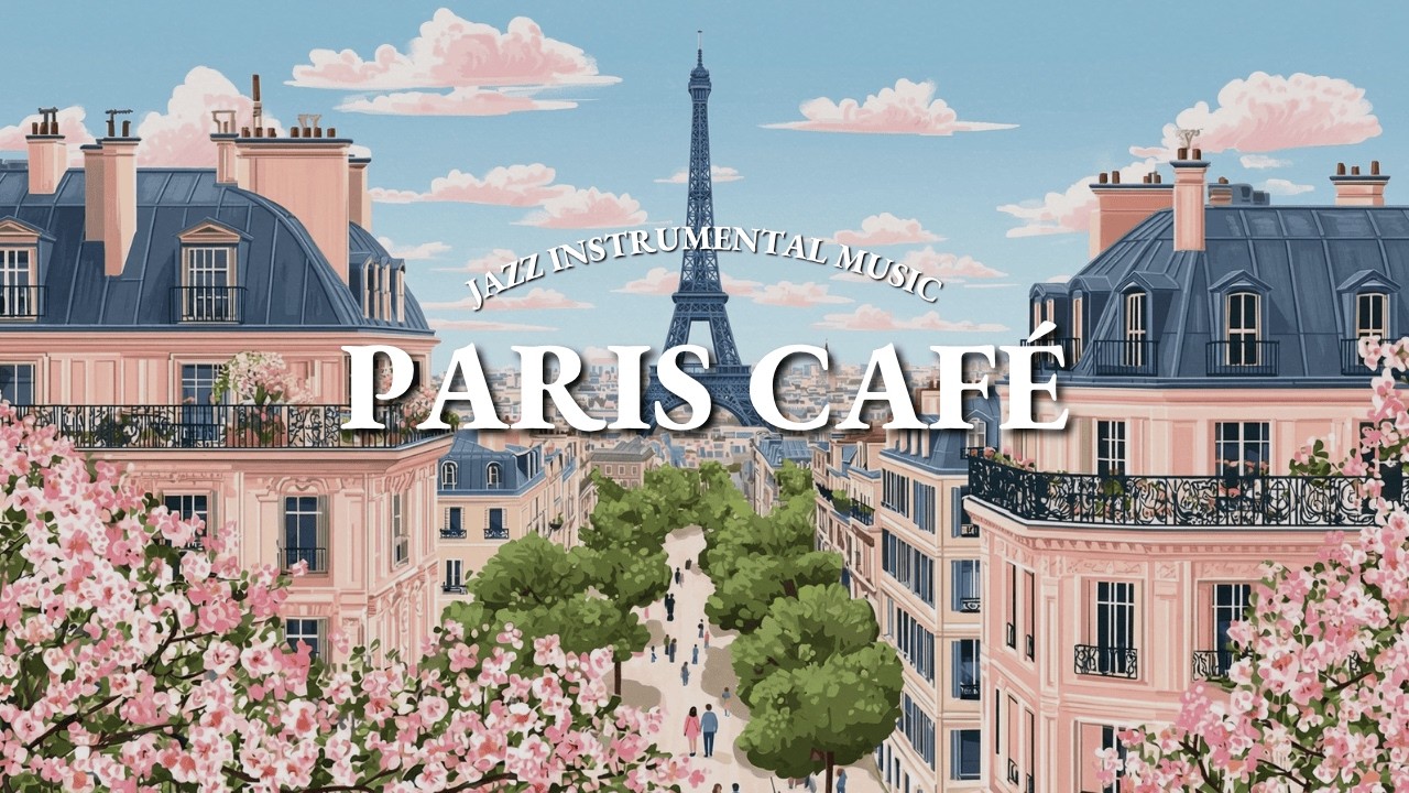 𝐆𝐫𝐚𝐛 𝐚 𝐂𝐚𝐟𝐞́, 𝐈𝐭'𝐬 𝐒𝐩𝐫𝐢𝐧𝐠 𝐢𝐧 𝐏𝐚𝐫𝐢𝐬 ☕ French Instrumental Playlist | Soft Jazz with Bossa Nova