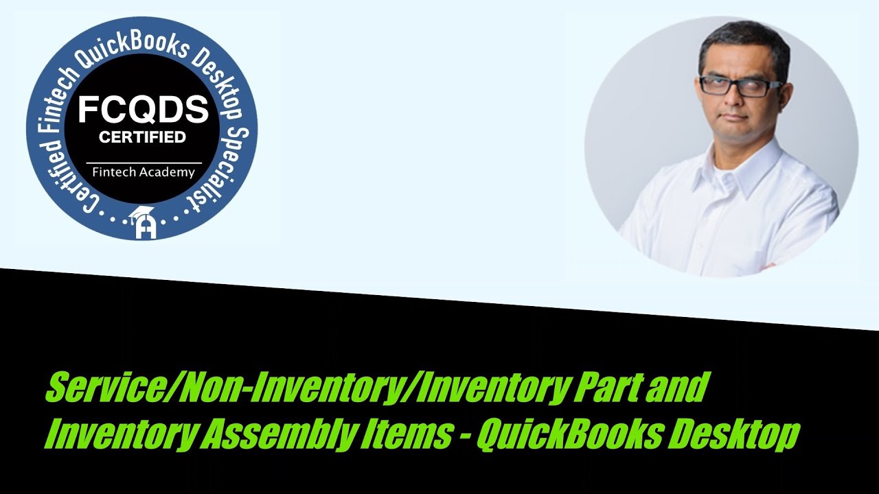 What are Service items, Non-Inventory items, Inventory Part Items and Inventory Assembly Items?