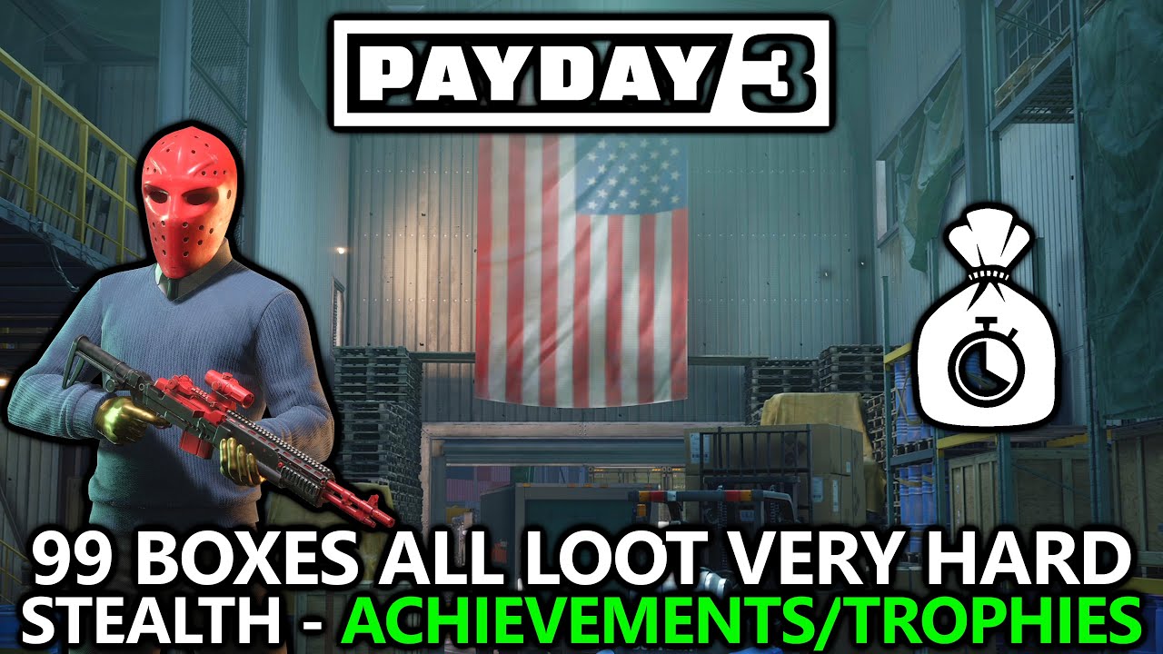 Payday 3 - 99 Boxes (Stealth) Very Hard All Loot - Tech Mogul & No Stone Unturned Achievement/Trophy