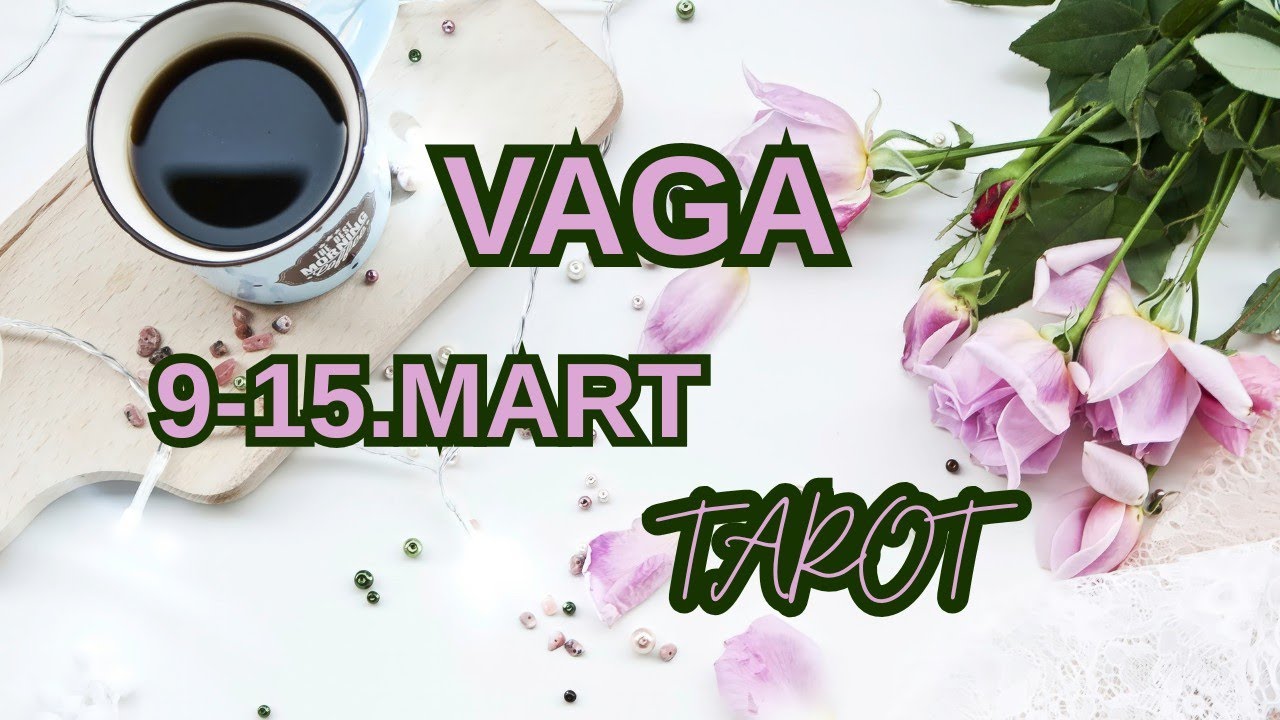 VAGA ♎ Vidite istinu i nešto ostavljate iza sebe ❤️ 9-15.MART TAROT 