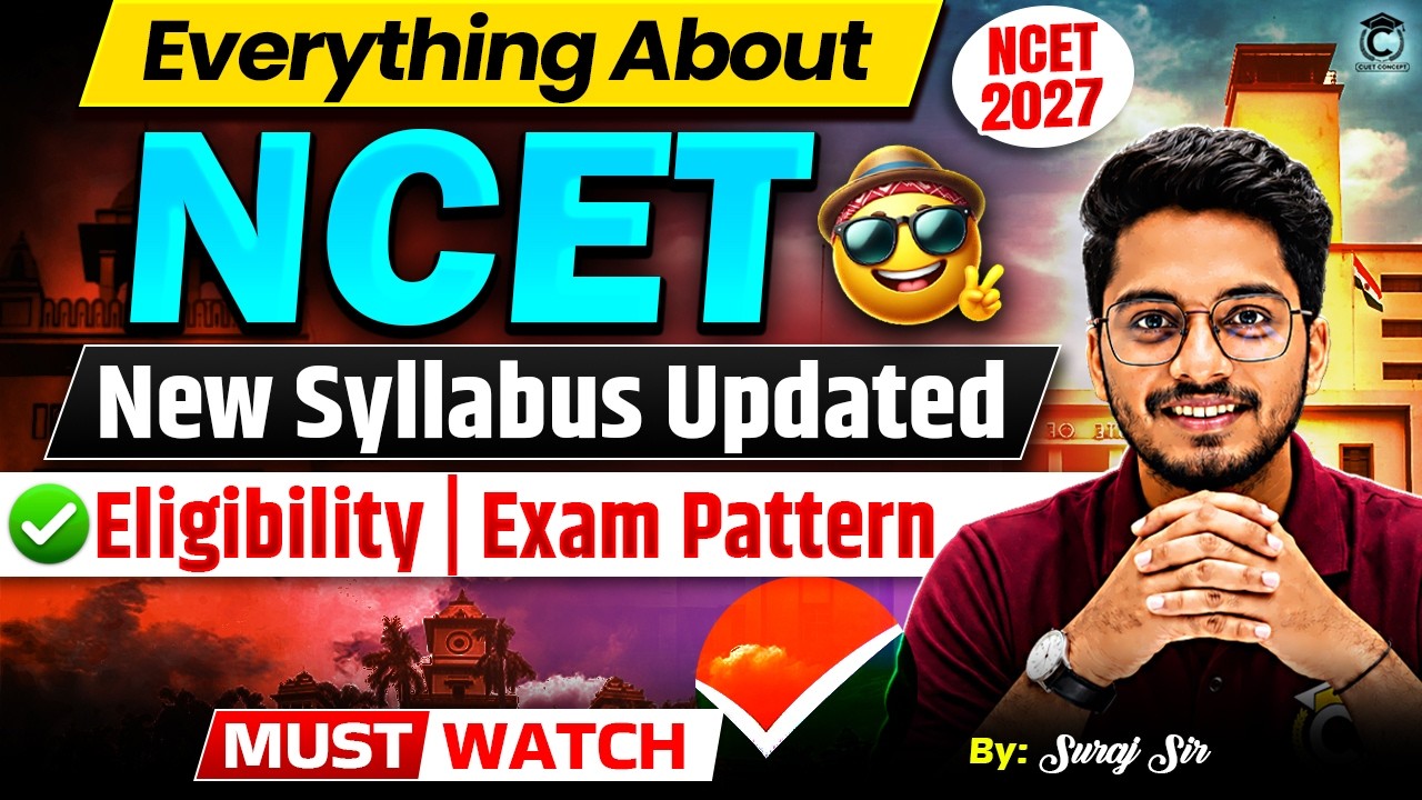 NCET 2027 Complete Guide✅: Pattern, Eligibility, New Syllabus | Everything About NCET ITEP