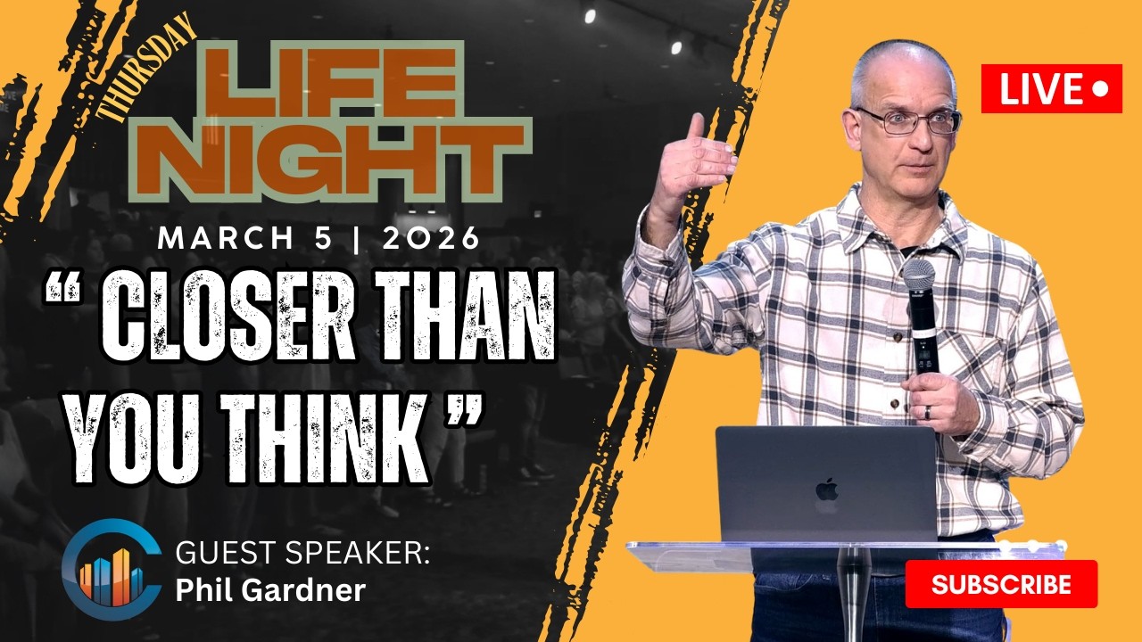 Closer Than You Think // Phil Gardner // March 5, 2026