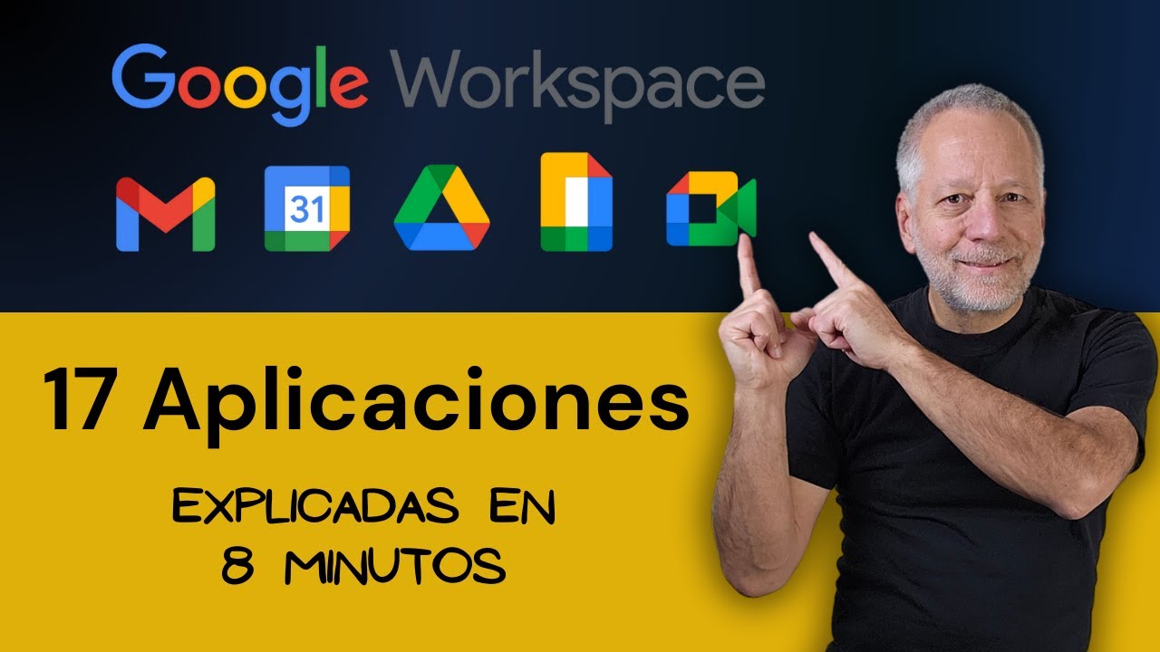 17 Aplicaciones de&nbsp;Google&nbsp;Workspace&nbsp;explicadas en 8 minutes