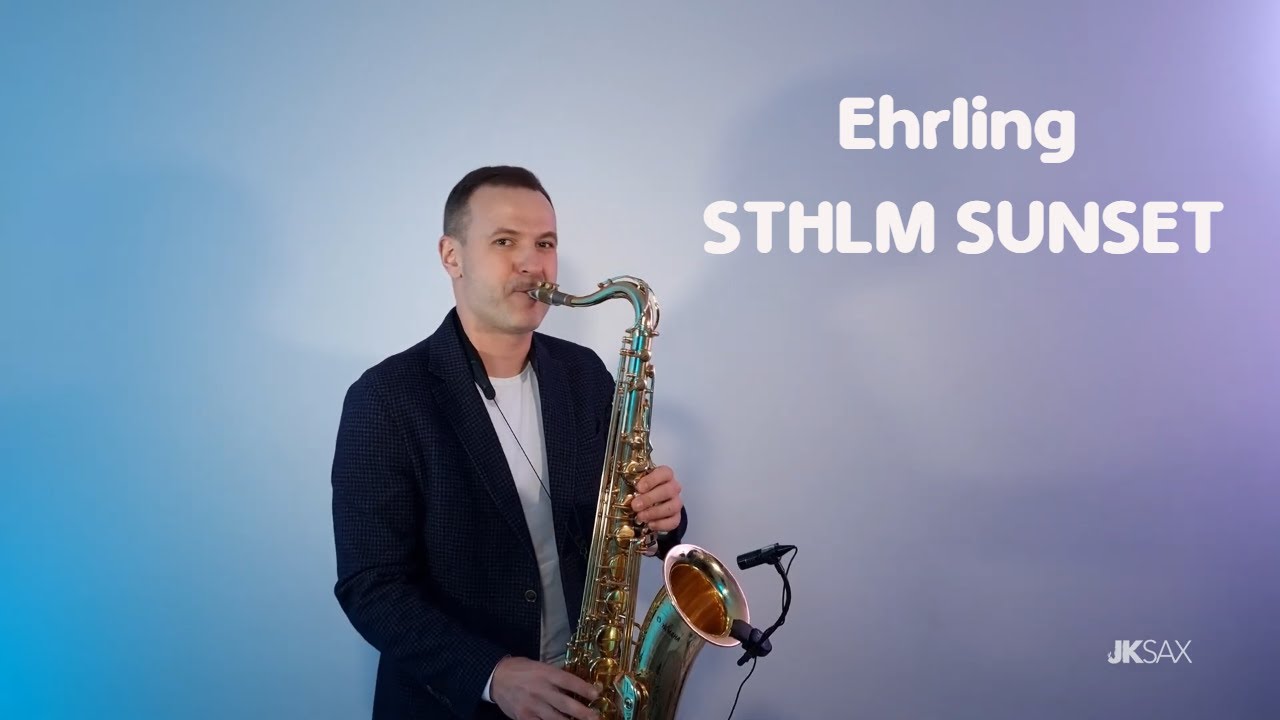 Ehrling - Sthlm Sunset (Saxophone Cover by JK Sax)