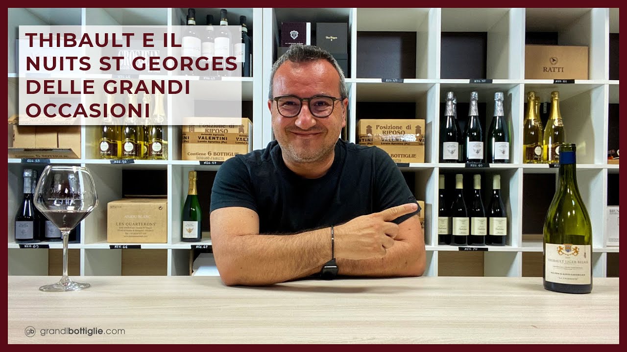 Thibault e il suo Nuits St Georges delle grandi occasioni