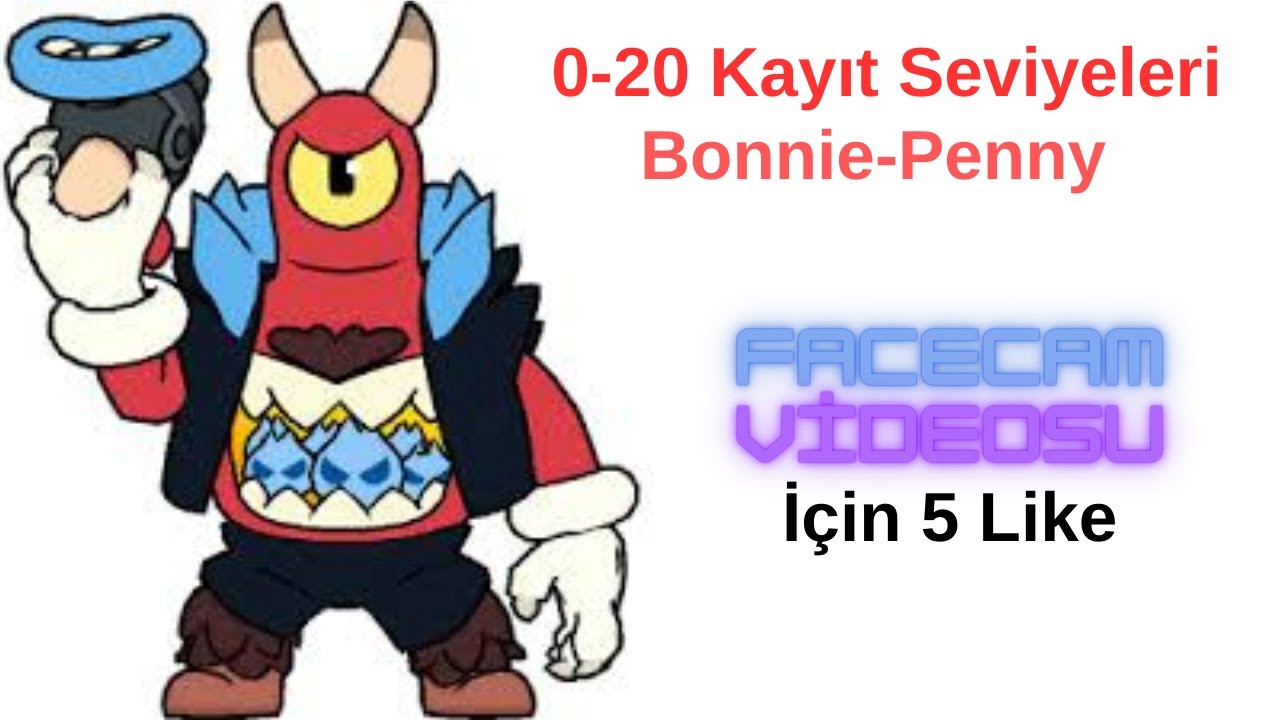 Brawl Stars Kayıt Seviyeleri 0-20 Penny-Bonnie