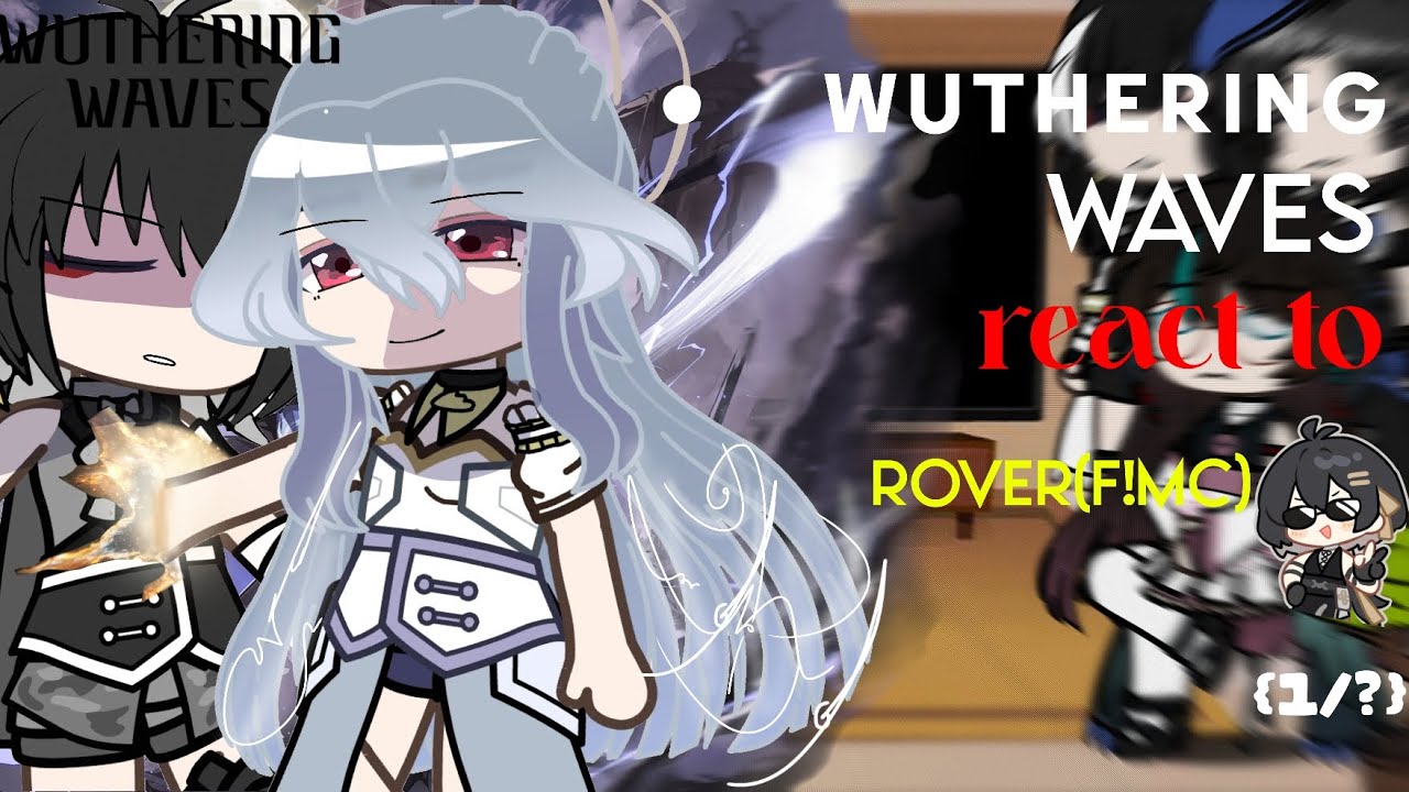 Wuthering Waves react to rover(f!mc) // 1/? //