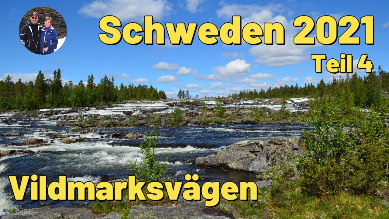 Schwedenreise 2021,  Teil 4   Vildmarksvägen