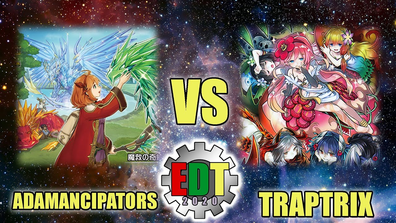 EDT - Adamancipators vs Traptrix Duel Video - YuGiOh
