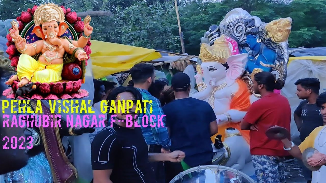 Pehla Vishal Ganpati F-Block Raghubir Nagar Delhi