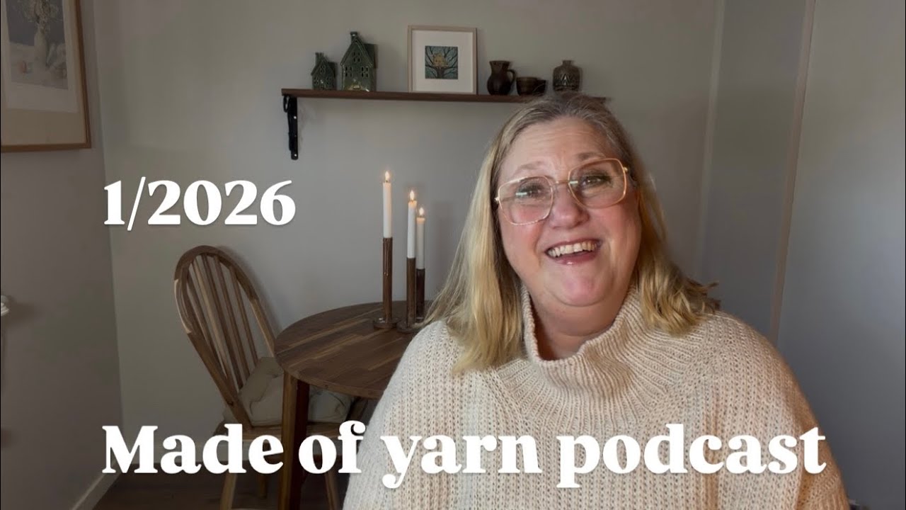 Подкаст Made of Yarn, выпуск 1, 2026 год. Я снова с вами, и я снова вяжу!