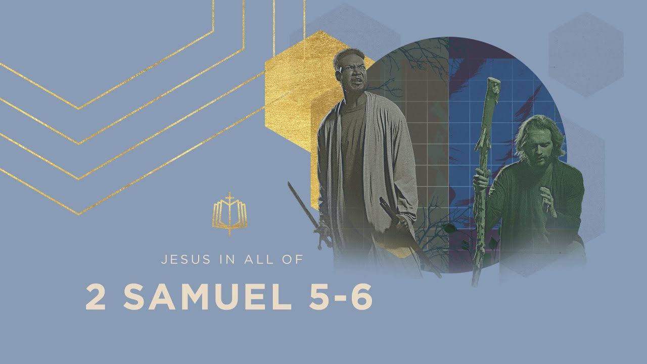 2 Samuel 5-6 | David's Kingdom | Bible Study