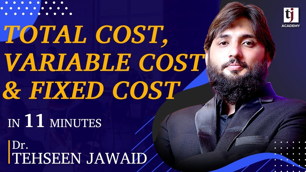 Mircoeconomics Lec # 40 | Total Cost, Variable Cost and Fixed Cost @TJAcademyofficial