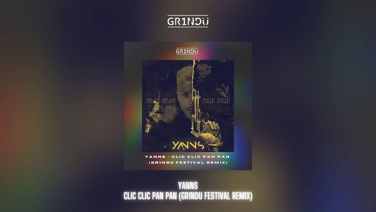 Yanns - Clic Clic Pan Pan (GR1NDU Festival Remix 2022)