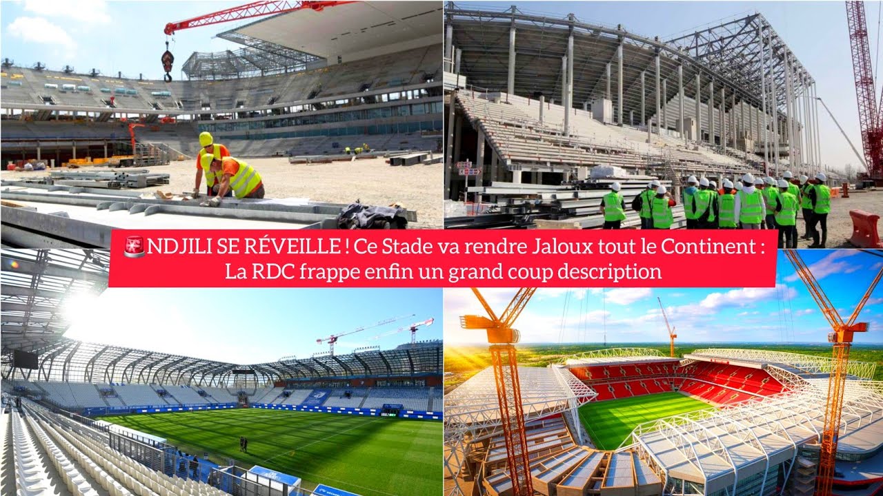 🚨NDJILI SE RÉVEILLE ! Ce Stade va rendre Jaloux tout le Continent :La RDC frappe enfin un grand coup