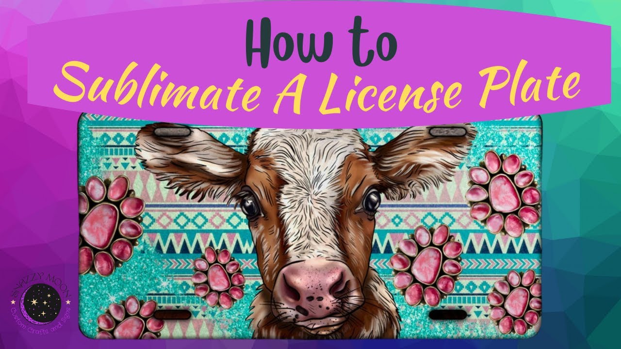 Learn How To Sublimate A License Plate! So Easy To Do!