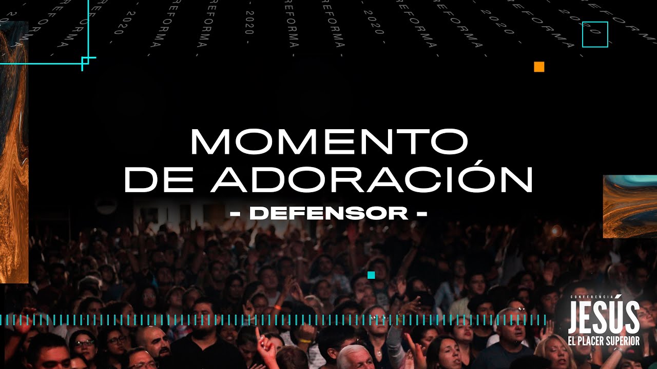Momento de Adoraci&oacute;n - Defensor | JEPS2020 | MiSion