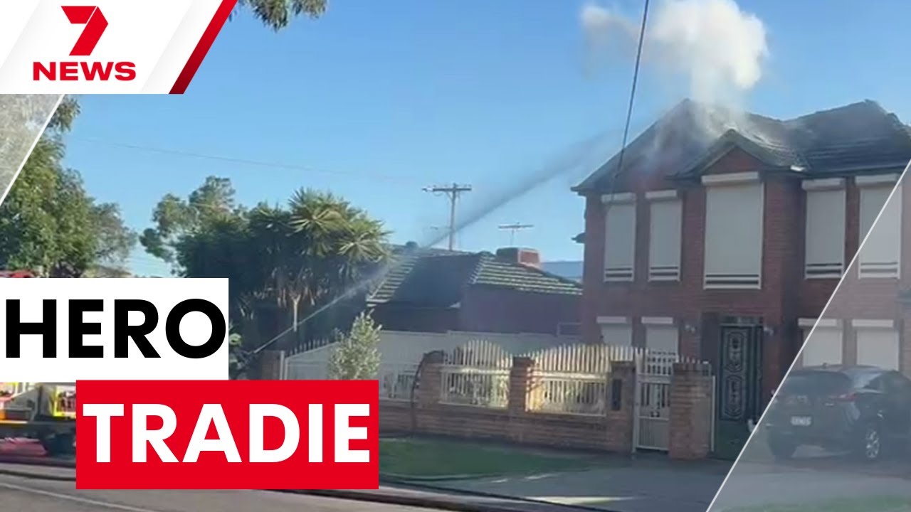 High praise for hero tradie who rescued man from burning Altona North home | 7NEWS