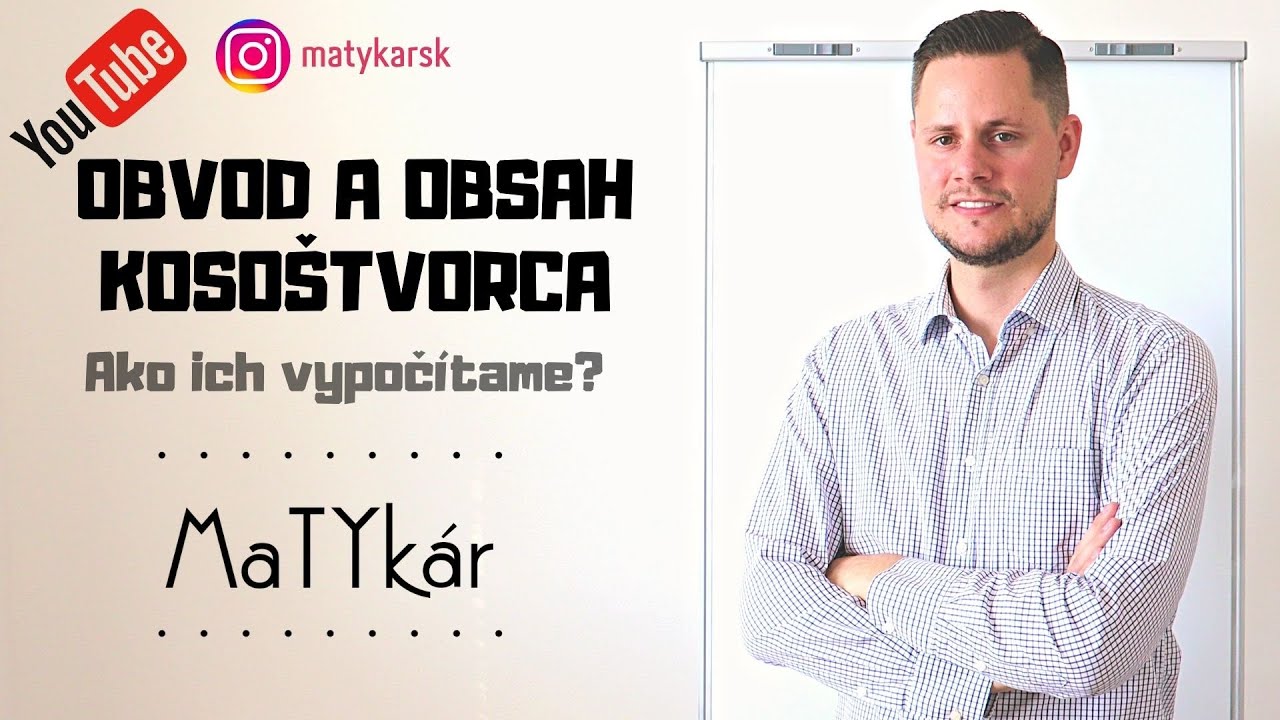 OBVOD A OBSAH KOSOŠTVORCA | Ako ich vypočítame?