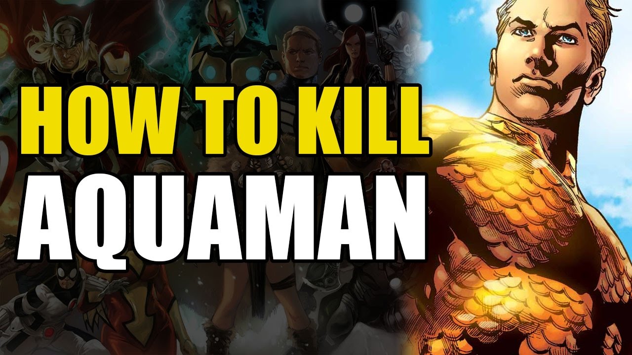 How To Kill Aquaman (How To Kill Superheroes)