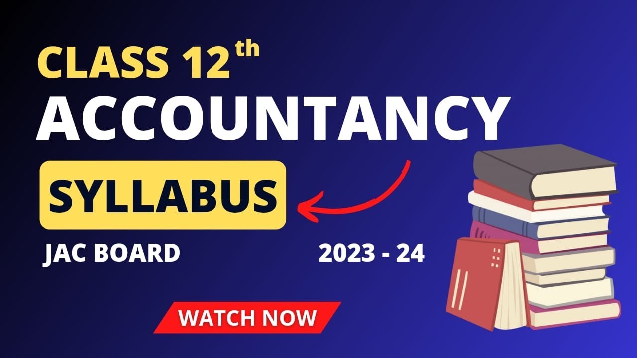 Accounts Syllabus 2023-24 | Class 12th | I.Com | JAC Board | #jaysuraj_classes