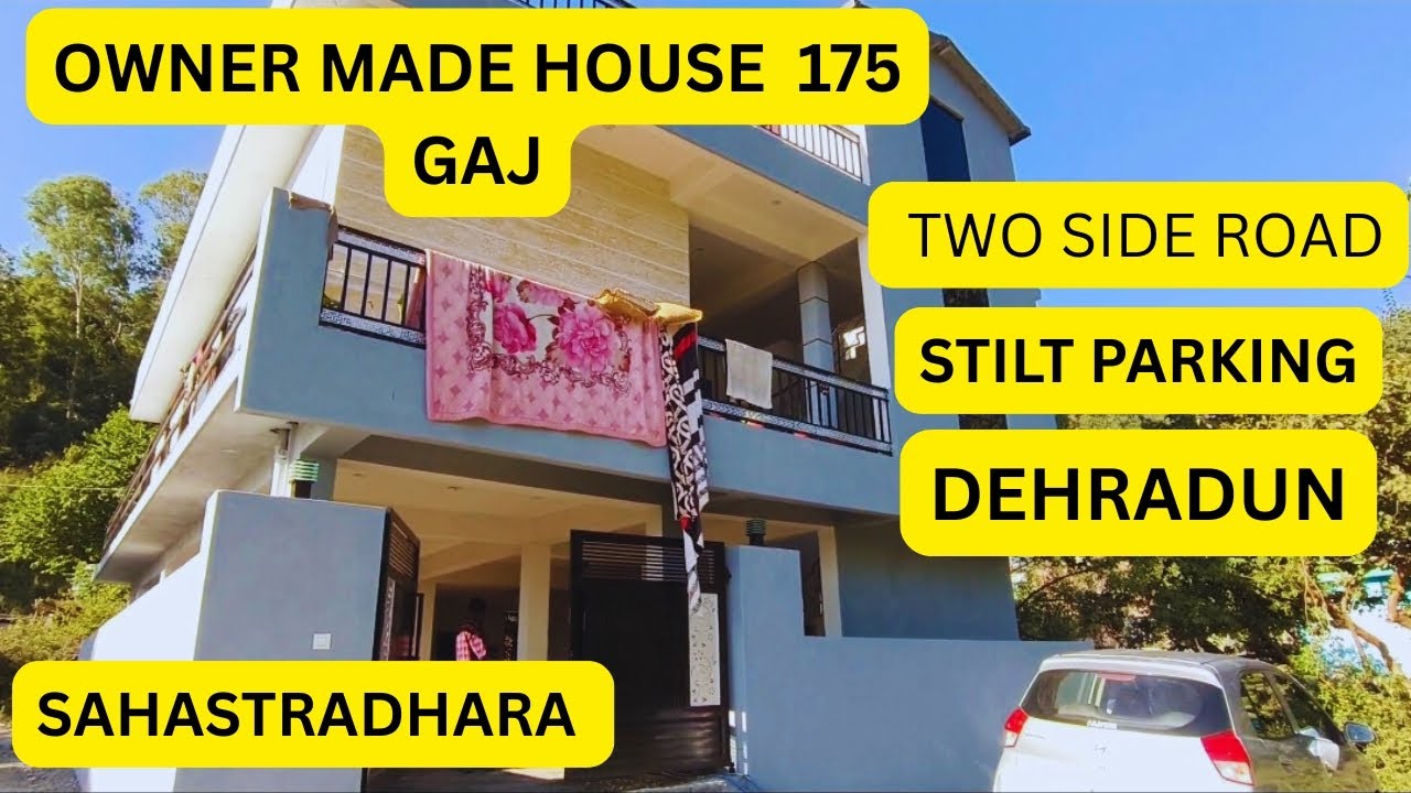 #175 #gaj  #owner #made #house #double #side #road #with #stilt #parking #sahstradhara #dehradun 