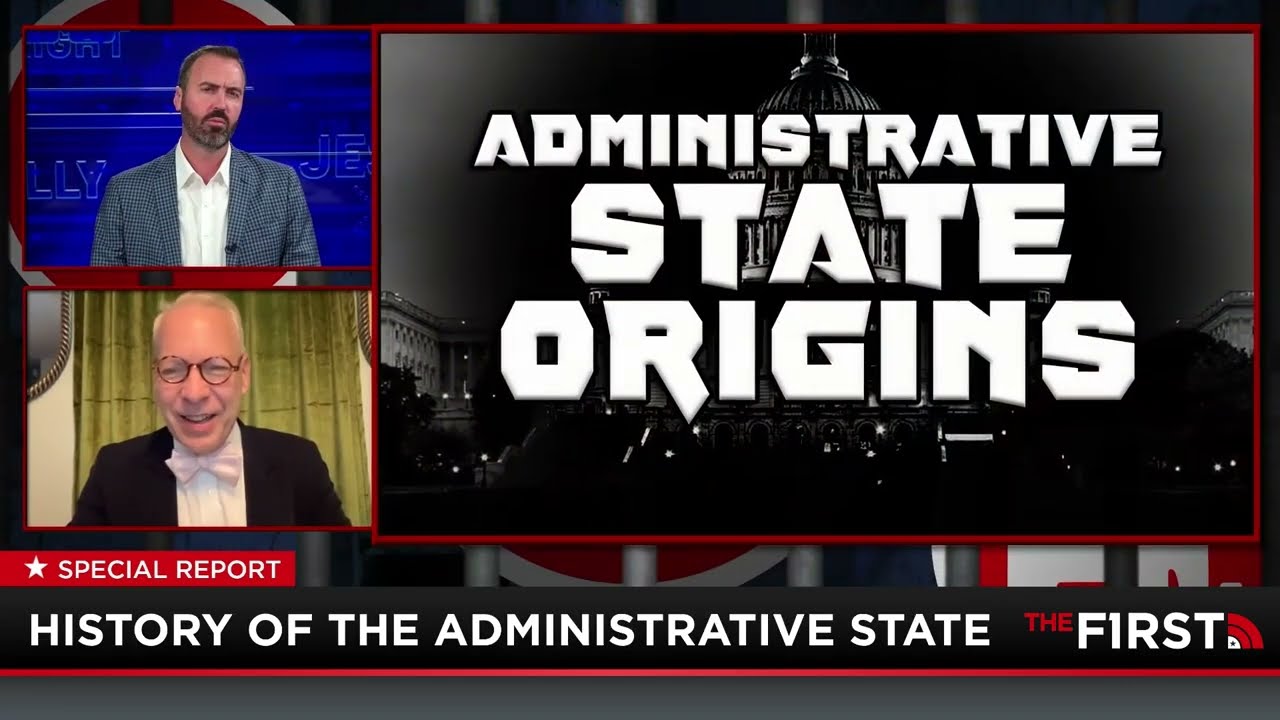 The History of The Administrative State