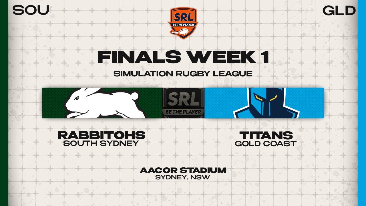South Sydney Rabbitohs v Gold Coast Titans | Season 1, EF | SRL 2.0