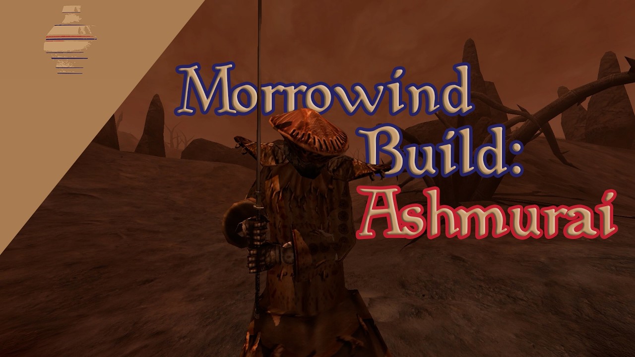 Morrowind Build: The Ashmurai