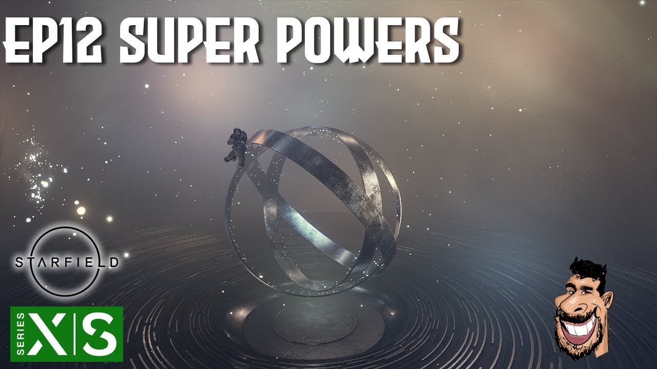 Starfield - I Have Super Powers -  EP12 - XBOX Series S
