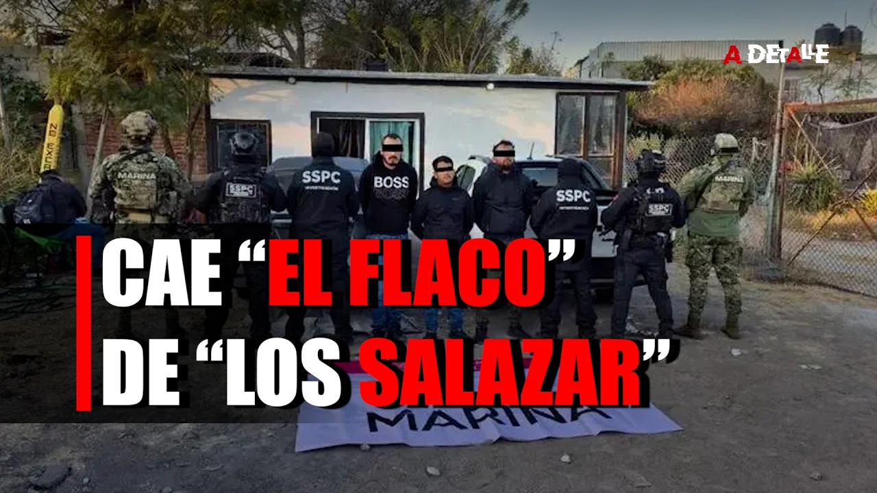 CAPTURAN A “EL FLACO” | Presunto operador de “Los Salazar” del Cártel de Sinaloa